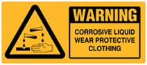 Warning - Corrosive Liquid Wear Protective Clothing